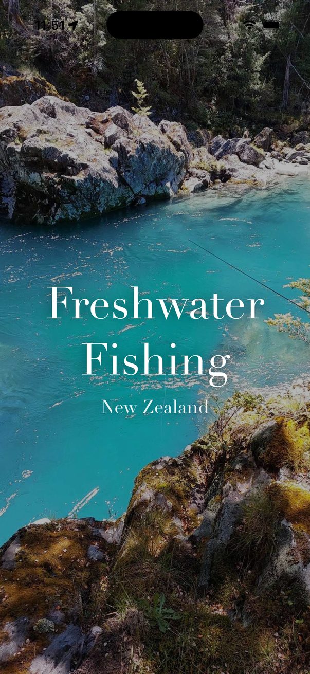 The app’s opening screen: the title Freshwater Fishing New Zealand over a turquoise back-country river.